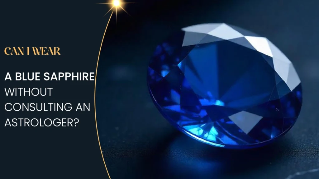 Can I wear Neelam without astrologer