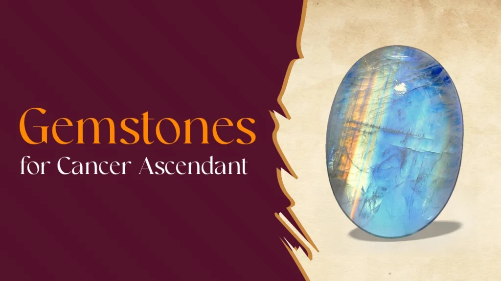 Best Gemstone for Cancer Ascendant