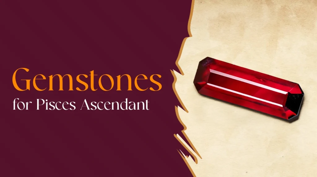 Best Gemstone for Pisces Ascendant