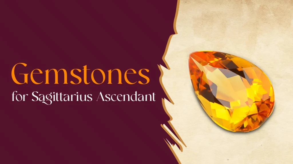 Best Gemstone for Sagittarius Ascendant