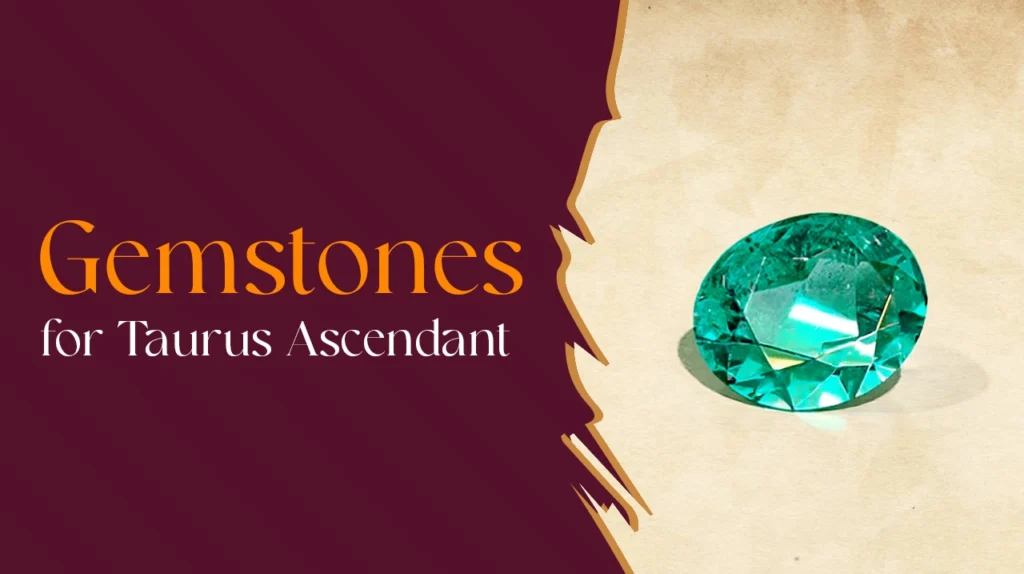 Gemstones for Taurus Ascendant