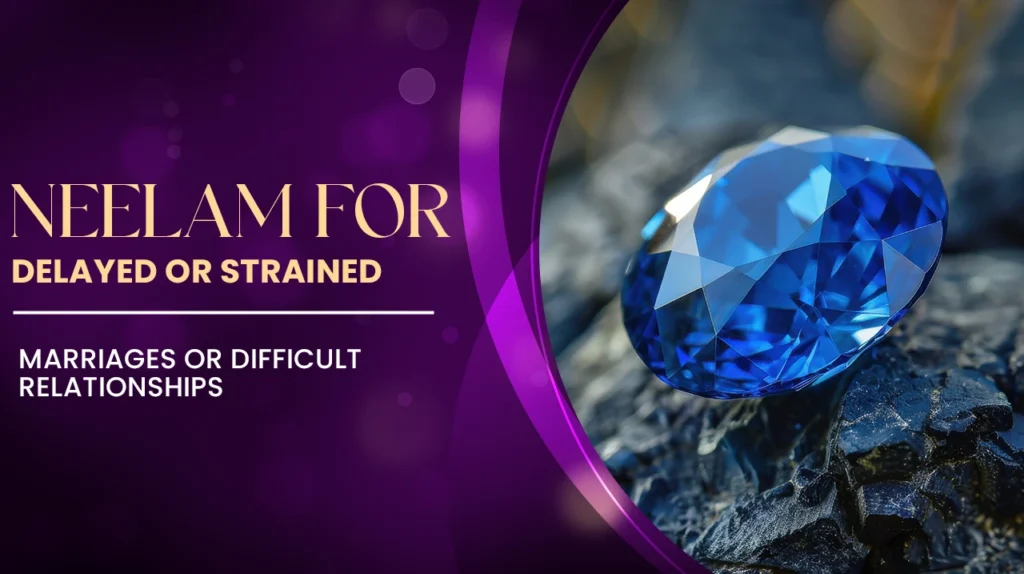 Neelam for Marriage Delay