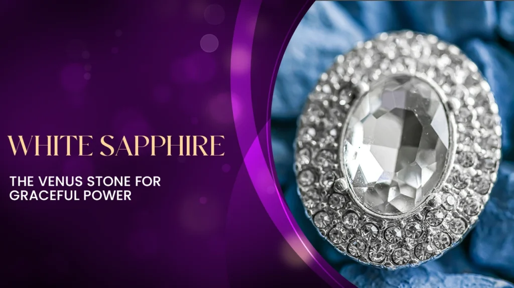 White Sapphire for Graceful Power