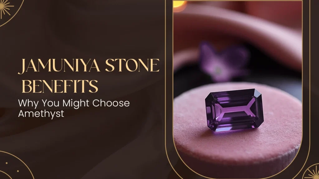Jamuniya Stone Benefits