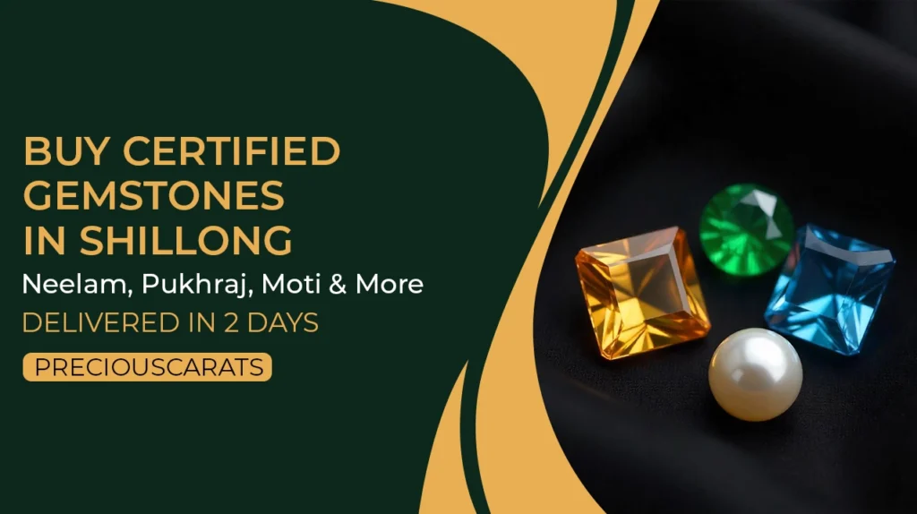 Certified Gemstones in Shillong