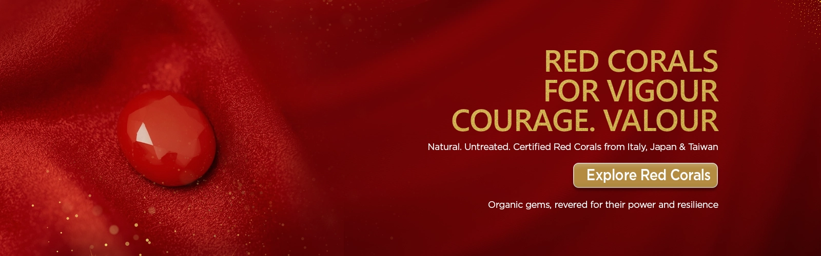 Red Corals for Vigour. Courage. Valour copy